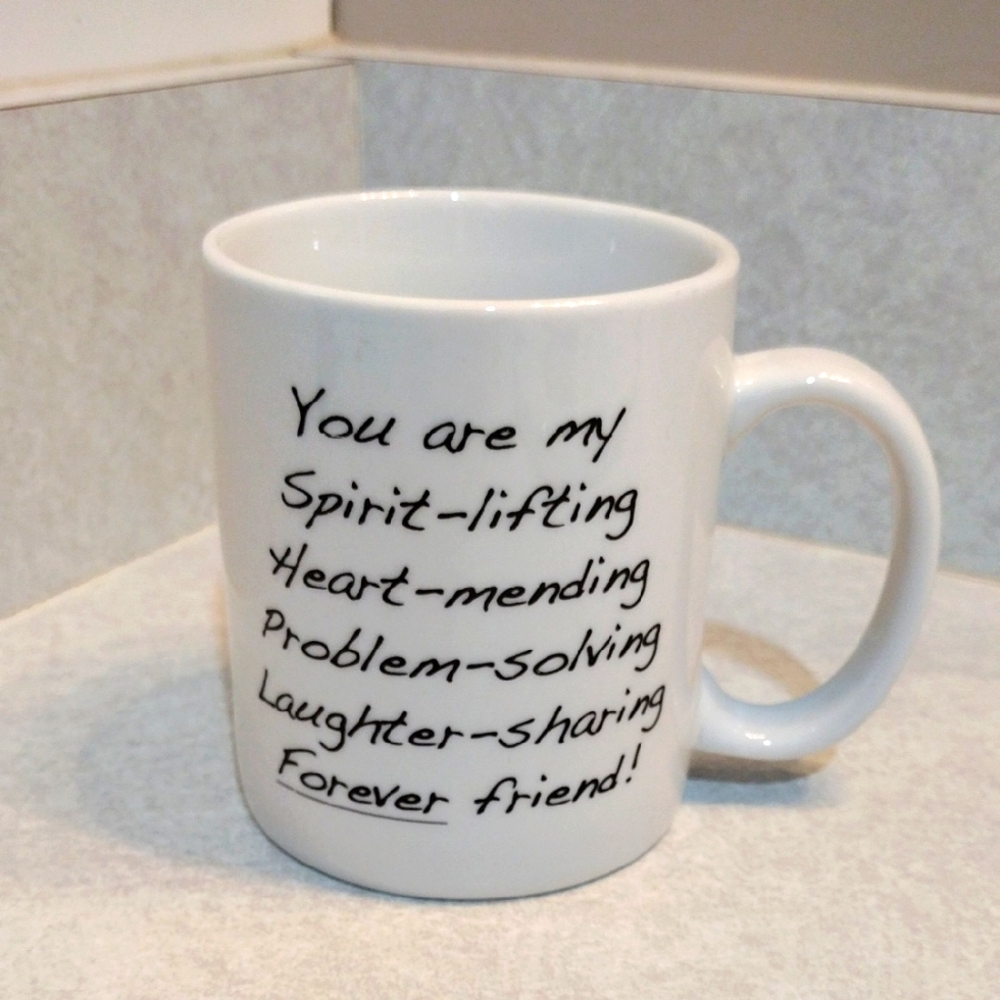 White Ceramic Mug with Inspirational friendship Quote